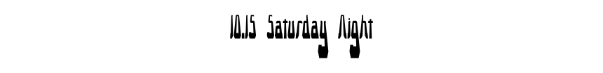 10.15 Saturday Night