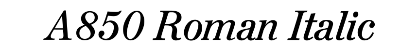 A850 Roman Italic