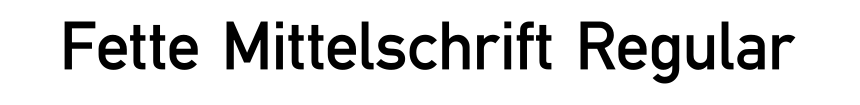 Fette Mittelschrift Regular