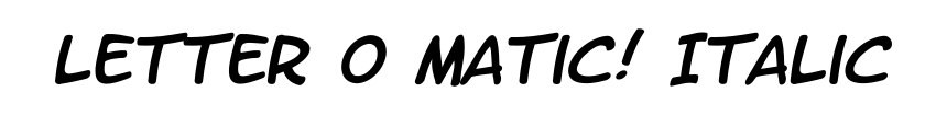 Letter O Matic! Italic