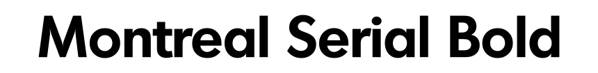 Montreal Serial Bold