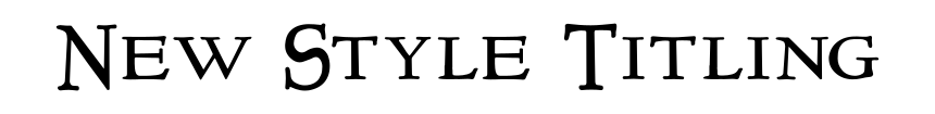 New Style Titling
