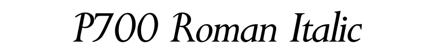 P700 Roman Italic