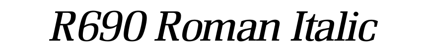 R690 Roman Italic