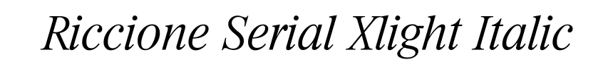 Riccione Serial Xlight Italic