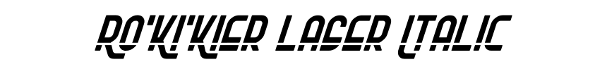 Ro'Ki'Kier Laser Italic