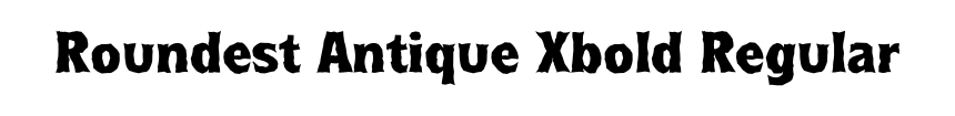 Roundest Antique Xbold Regular