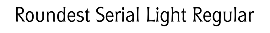 Roundest Serial Light Regular