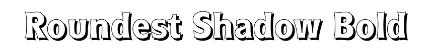 Roundest Shadow Bold