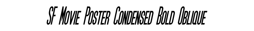 SF Movie Poster Condensed Bold Oblique