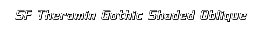 SF Theramin Gothic Shaded Oblique