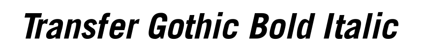 Transfer Gothic Bold Italic