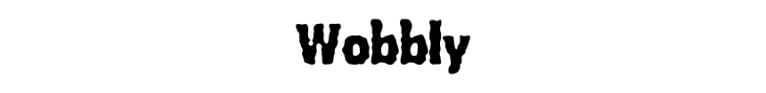 Wobbly