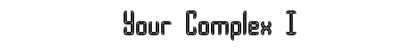 Your Complex I