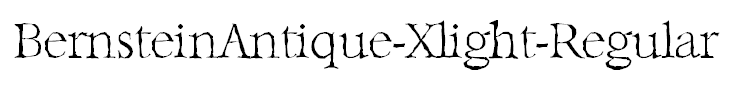 BernsteinAntique-Xlight-Regular