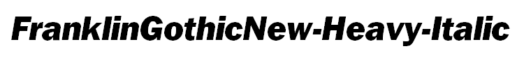 FranklinGothicNew-Heavy-Italic