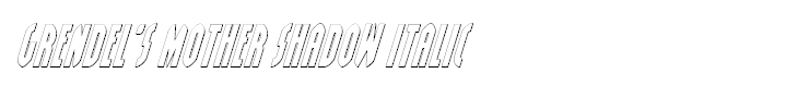 Grendel's Mother Shadow Italic