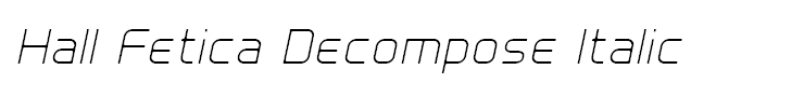 Hall Fetica Decompose Italic