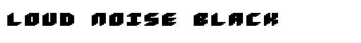Loud noise Black