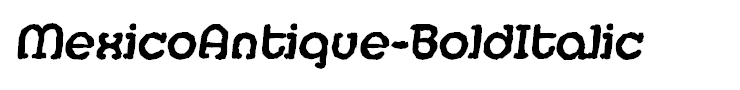 MexicoAntique-BoldItalic