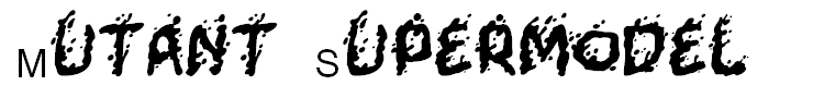 Mutant Supermodel