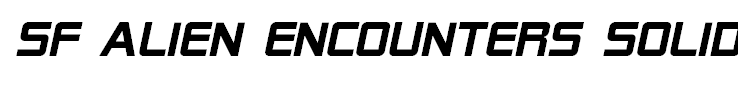SF Alien Encounters Solid Italic