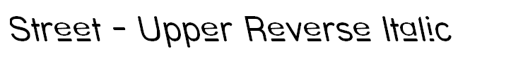 Street - Upper Reverse Italic