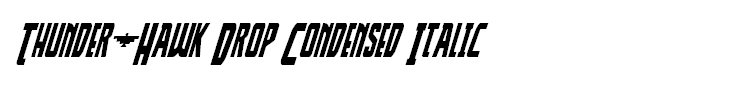 Thunder-Hawk Drop Condensed Italic