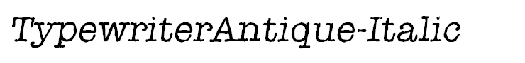 TypewriterAntique-Italic