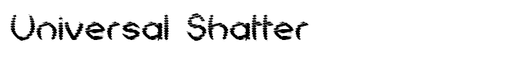 Universal Shatter